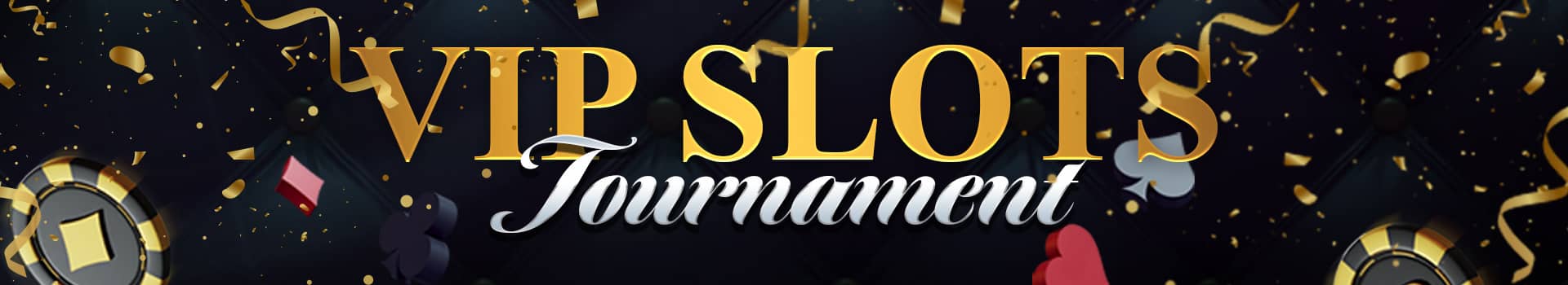 VIP slots Tournament